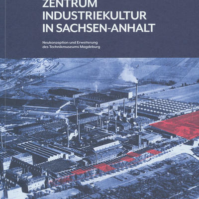 Bild vergrößern: Broschre Zentrum Industriekultur in Sachsen-Anhalt (Ansicht Einband)