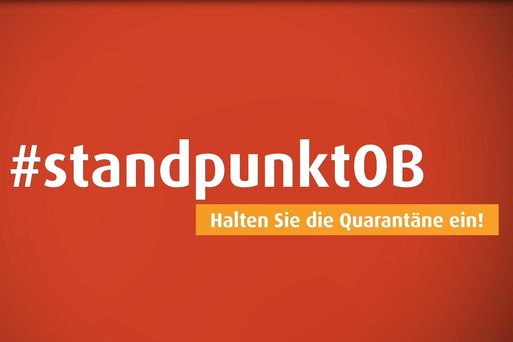 Interner Link: #standpunktOB: Halten Sie die Quarantäne ein!