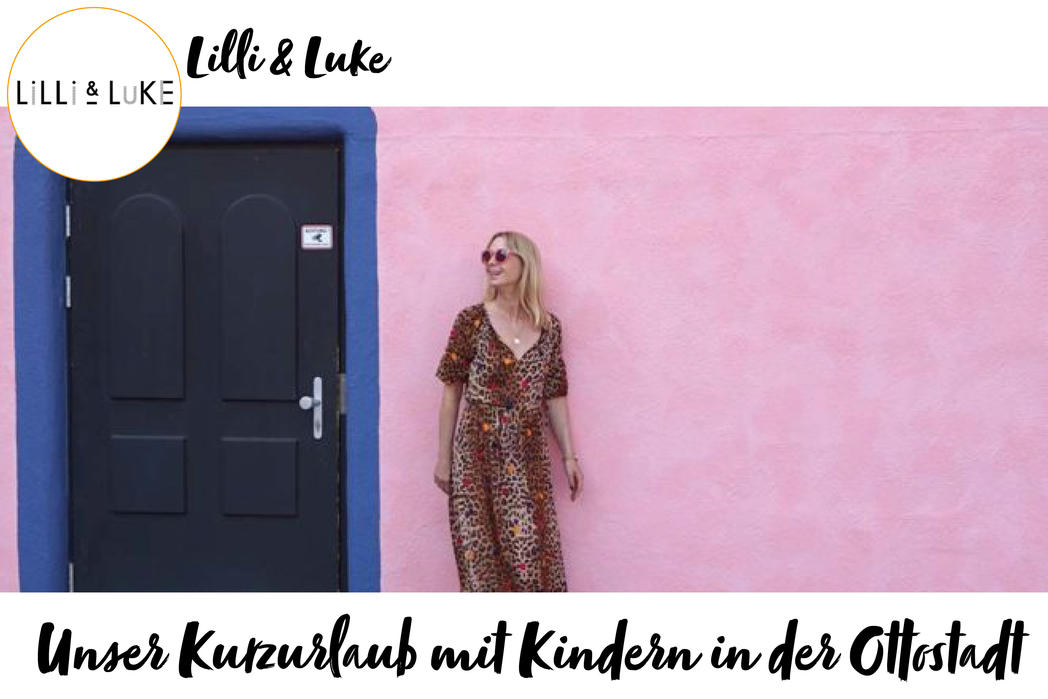 Lilli & Luke: Unser Kurzurlaub mit Kindern in der Ottostadt