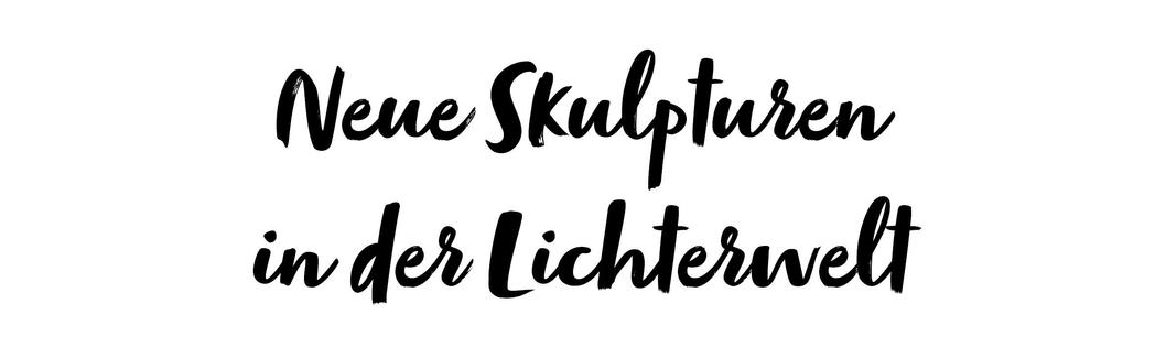 Neue Skulpturen in der Lichterwelt - berschrift