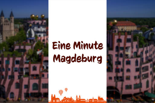 Eine Minute Magdeburg: Stadtführeranekdoten im Videoformat