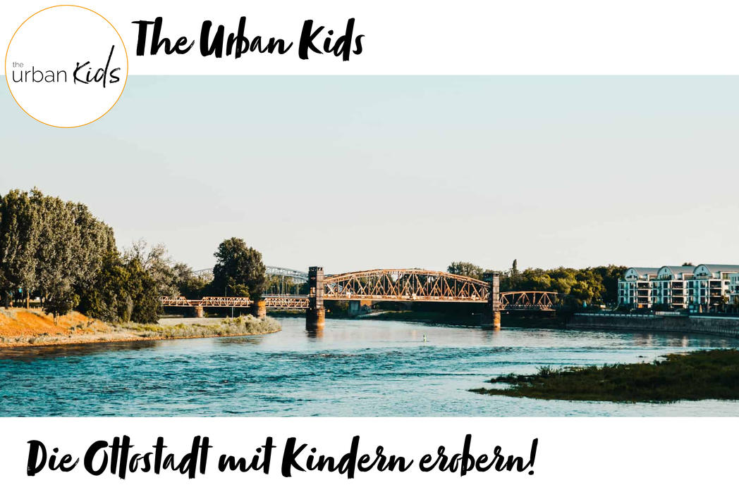  the urban kids: Die Ottostadt mit Kindern erobern!