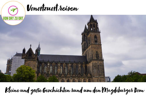 Kleine und große Geschichten rund um den Magdeburger Dom
