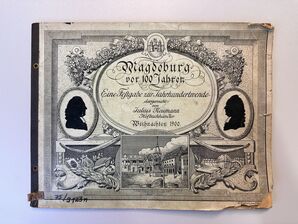 Magdeburg vor 100 Jahren, Magdeburg : Julius Neumann, 1900